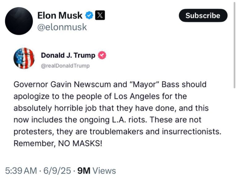 درباره این مقاله بیشتر بخوانید 🔴ایلان ماسک پست ترامپ را بازنشر کرد: «فرماندار نیوسام و شهردار لس‌آنجلس باید از مردم لس‌آنجلس به خاطر کارهای وحشتناکی که انجام داده‌اند عذرخواهی کنند، و این شامل شورش‌های جاری نیز می‌شود. اینها معترض نیستند، آنها آشوبگر و شورشی هستند.»